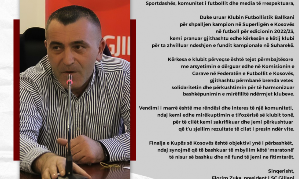 Gjilani pranon që ndeshjen si vendas ndaj Ballkanit ta zhvillojë në Suharekë, kryetari i klubit del me një sqarim